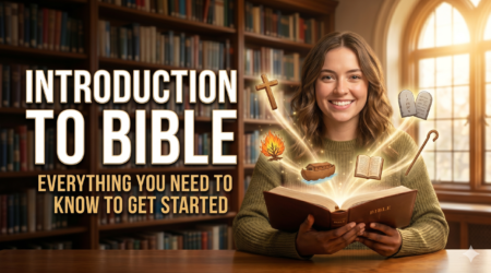 Introduction to the Bible: Everything You Need to Know to Get Started